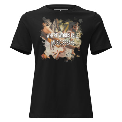 Where Words Fail Black Motivational Women’s T-Shirt