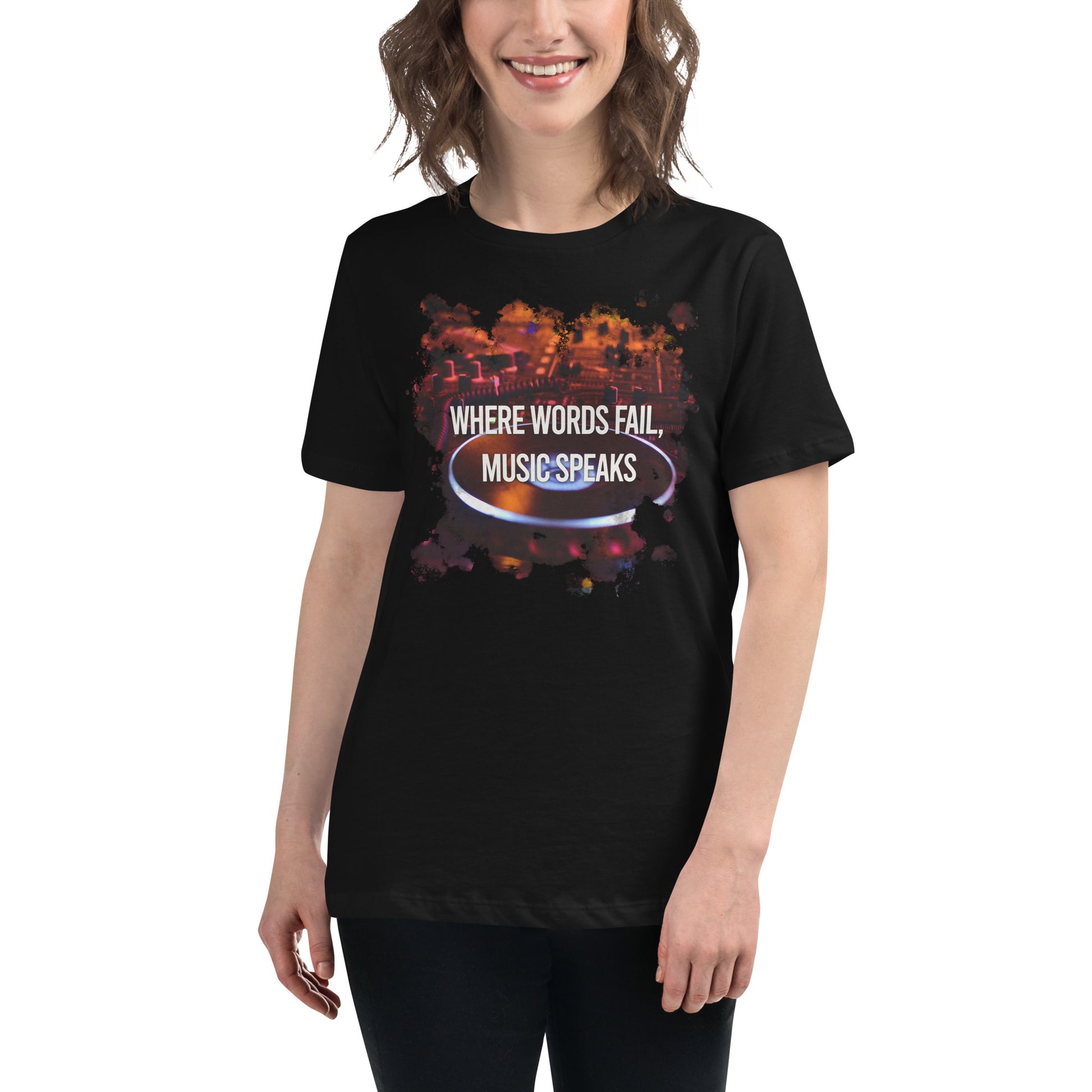 Where Words Fail, Music Speaks – DJ Edition Black Motivational Women’s T-Shirt Lifestyle