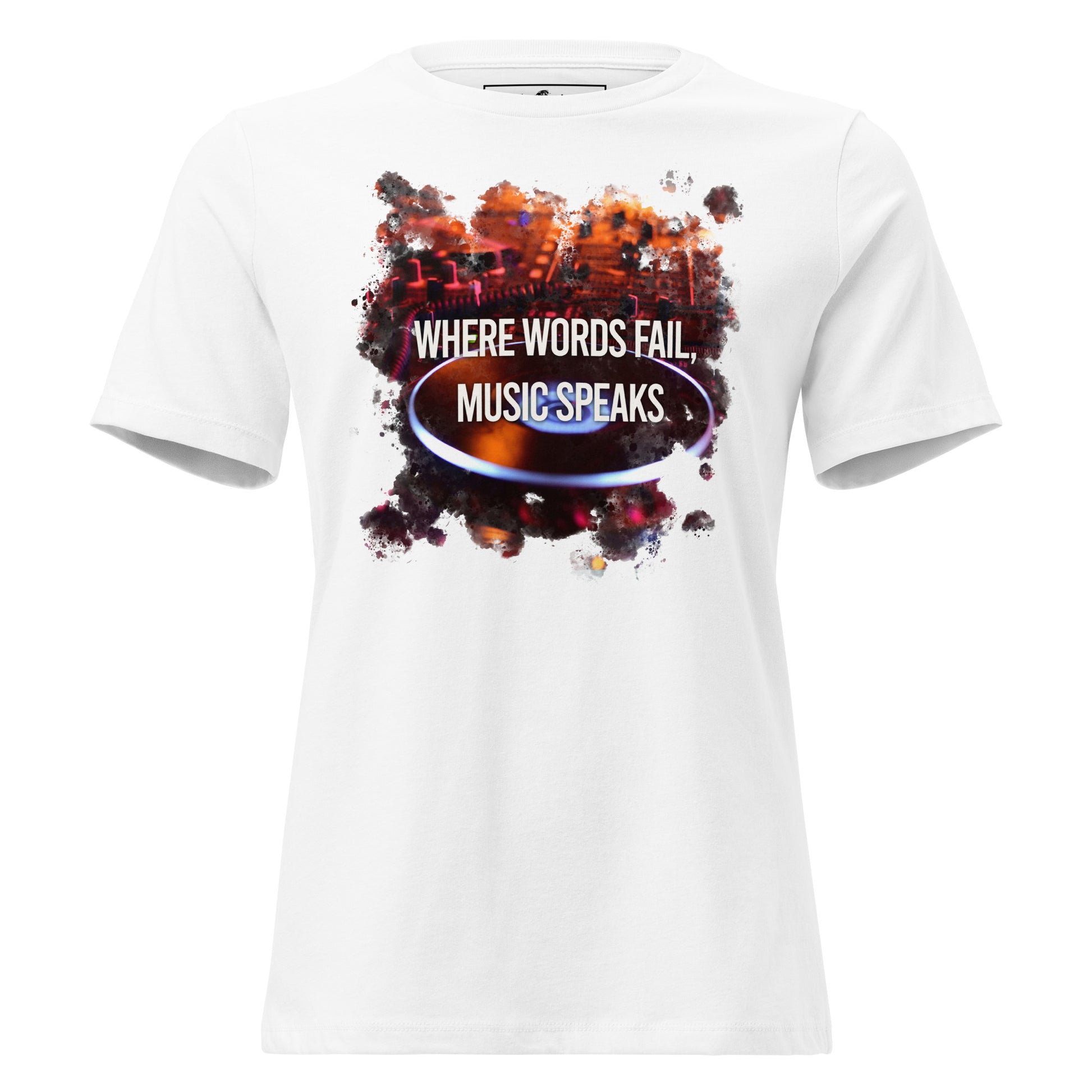 Where Words Fail, Music Speaks – DJ Edition White Motivational Women’s T-Shirt