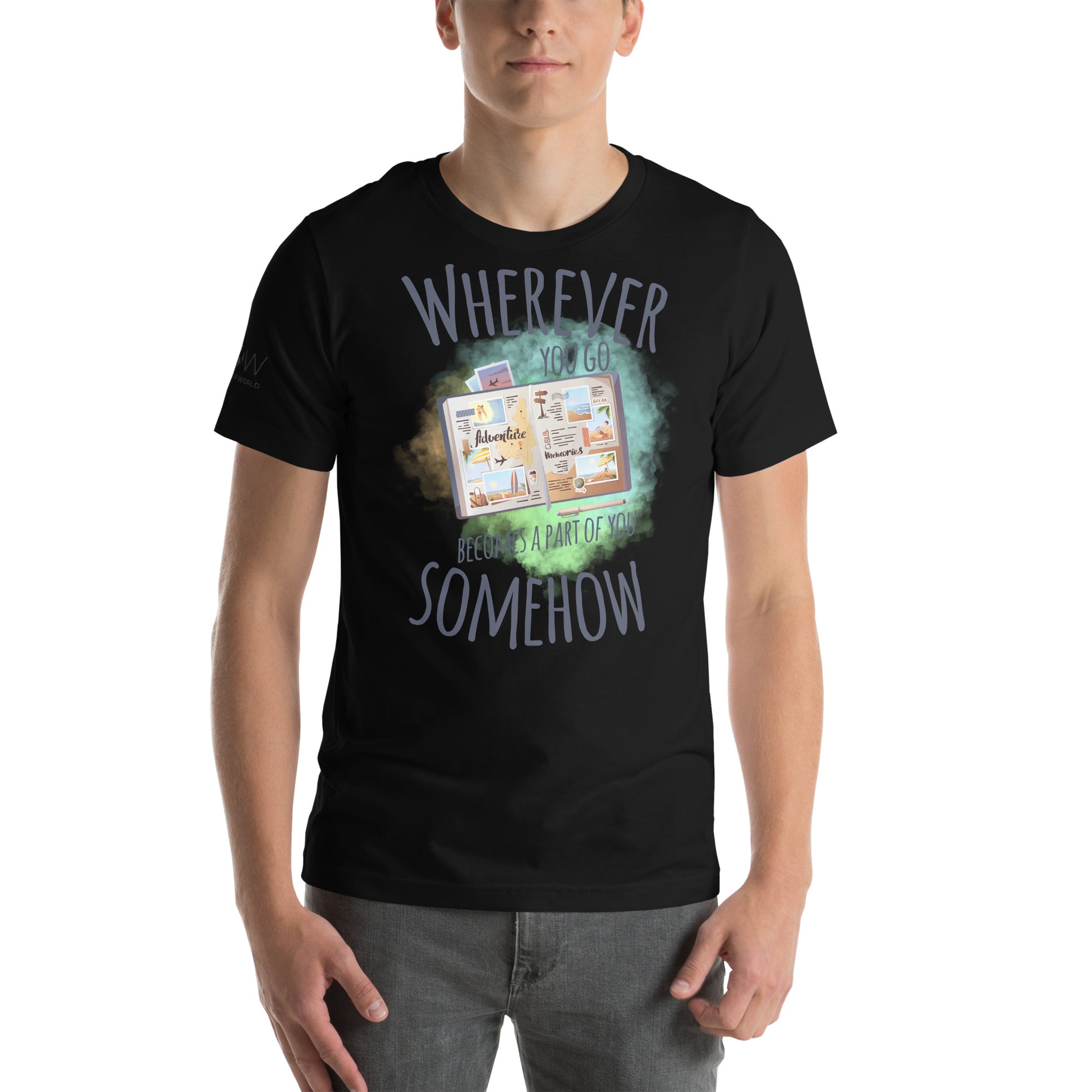 "Wherever You Go Becomes a Part of You Somehow" Men's Motivational Black T-Shirt