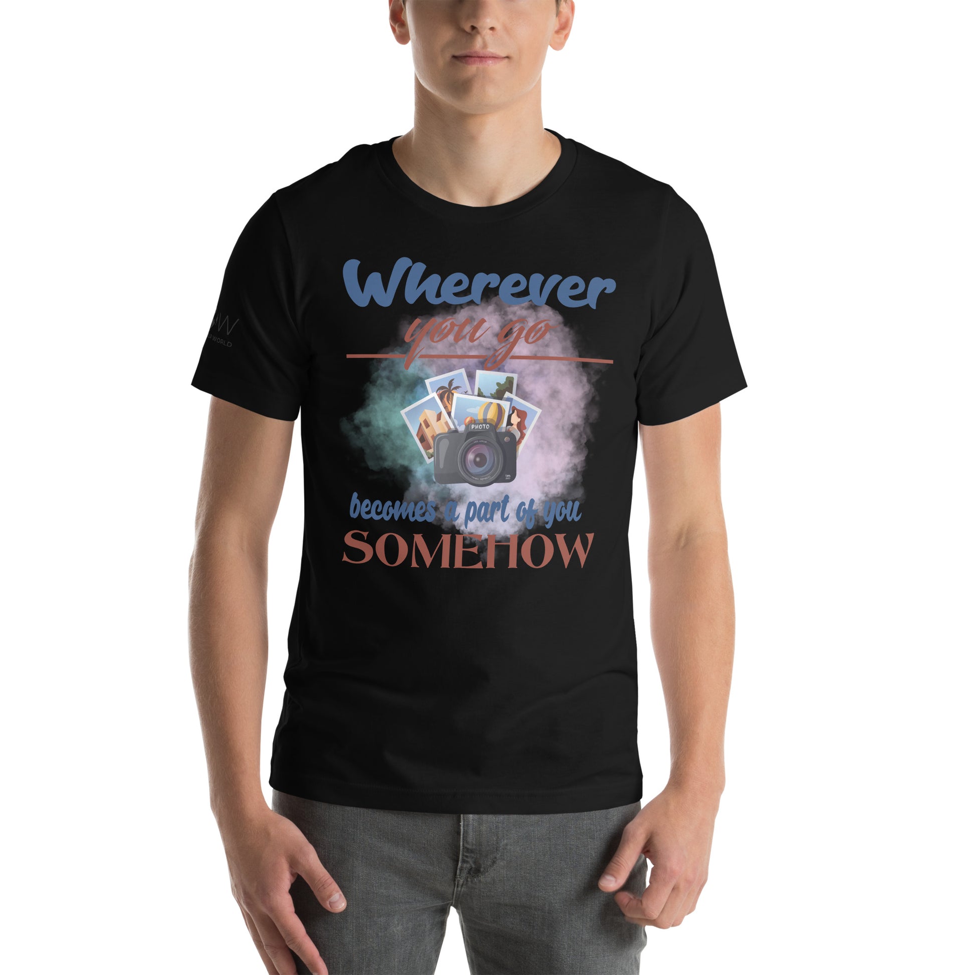 "Wherever You Go Becomes a Part of You Somehow" Men's Motivational Black T-Shirt
