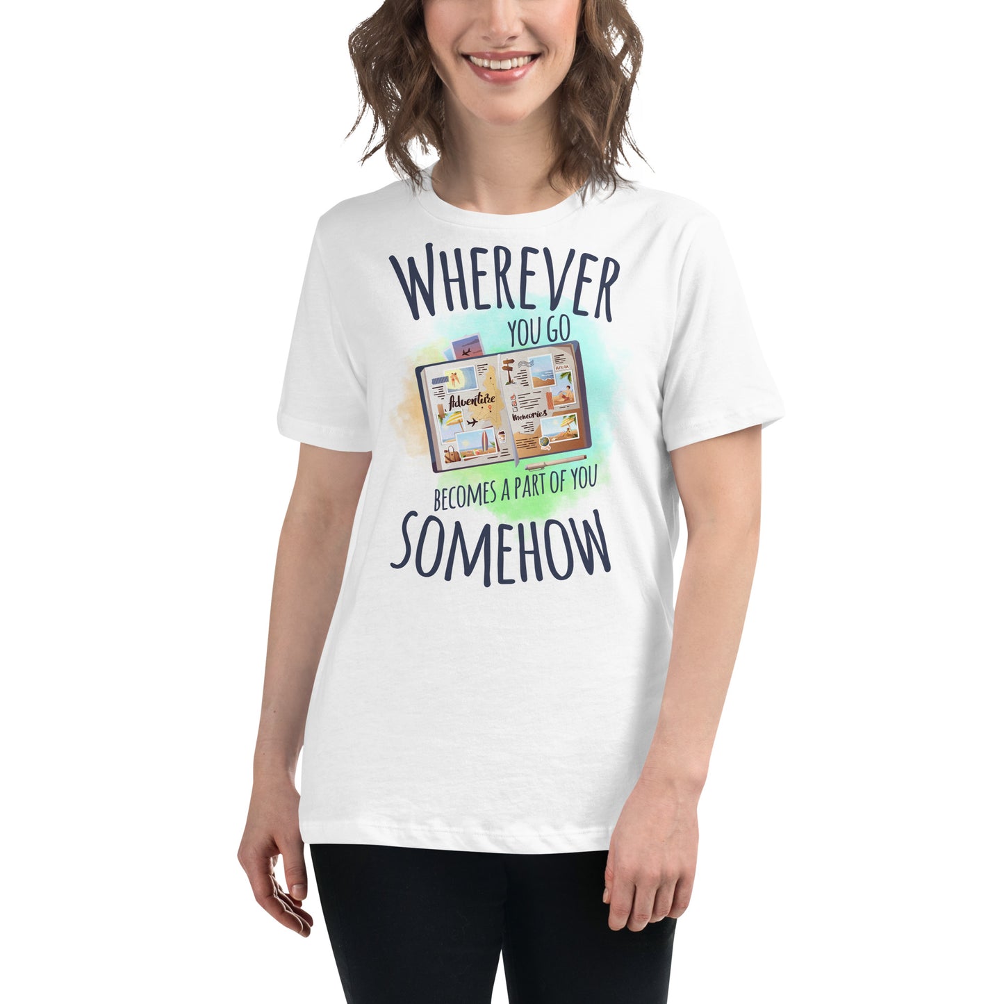 Wherever You Go Travel Journal White Motivational Women’s T-Shirt Lifestyle