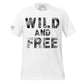 Wild and Free White Motivational Men's T-Shirt