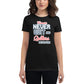 "Winners Never Quit and Quitters Never Win" Women’s Motivational Black T-Shirt