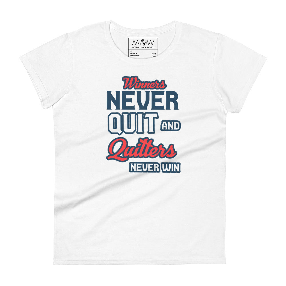 "Winners Never Quit and Quitters Never Win" Women’s Motivational White T-Shirt