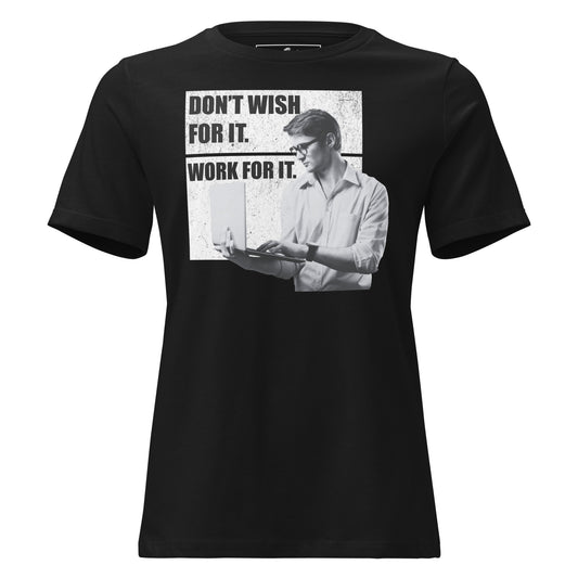Work For It Focus Black Motivational Women’s T-Shirt