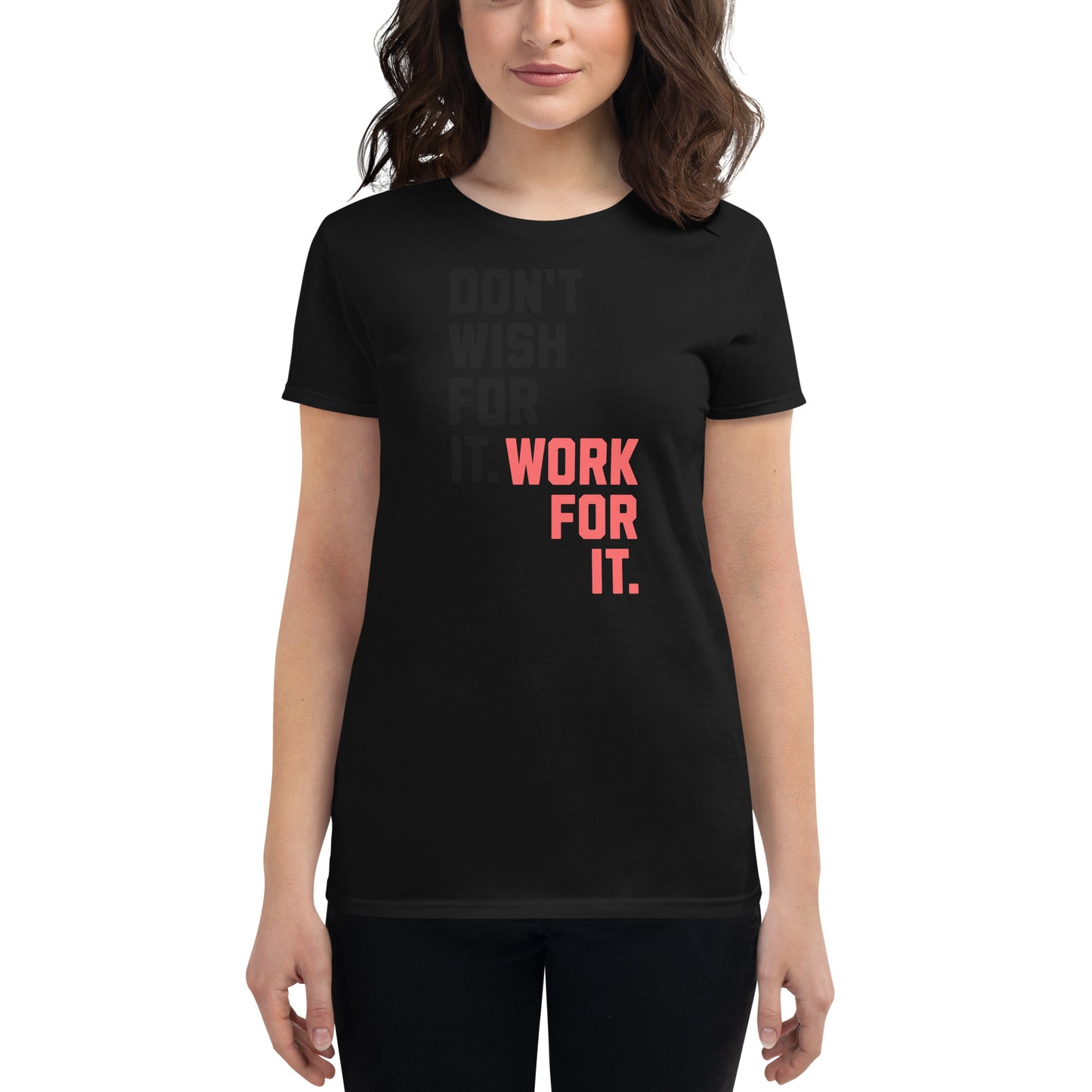 Work For It Women’s Motivational Black T-Shirt