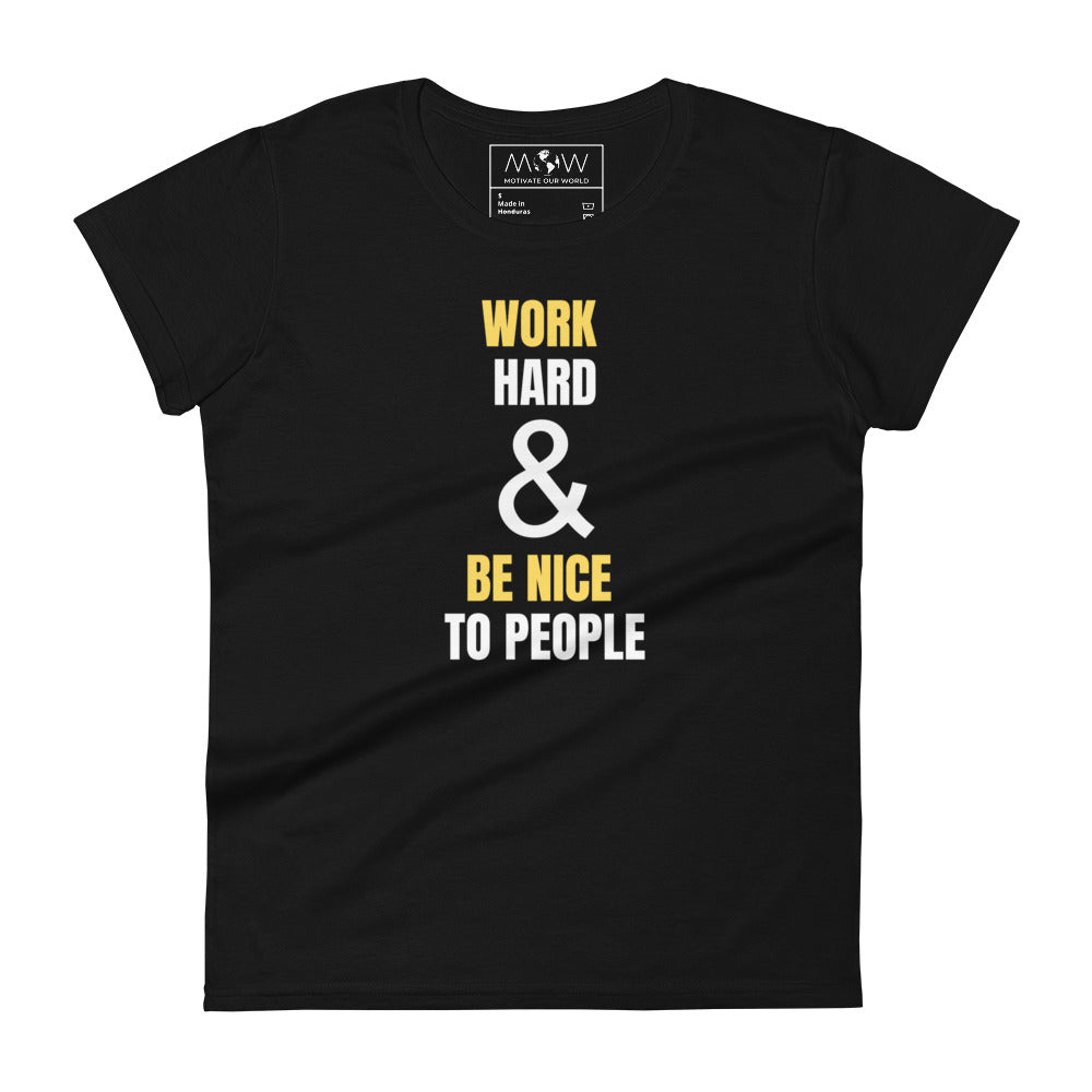 Work Hard and Be Nice Women’s Motivational Black T-Shirt