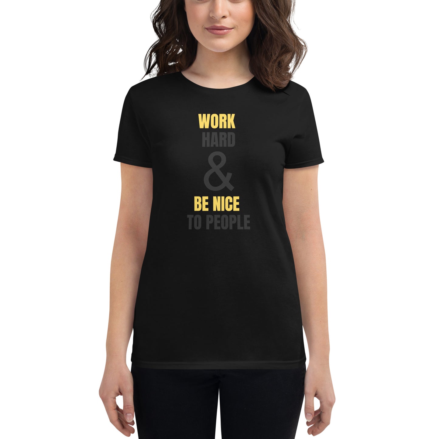 Work Hard and Be Nice Women’s Motivational Black T-Shirt