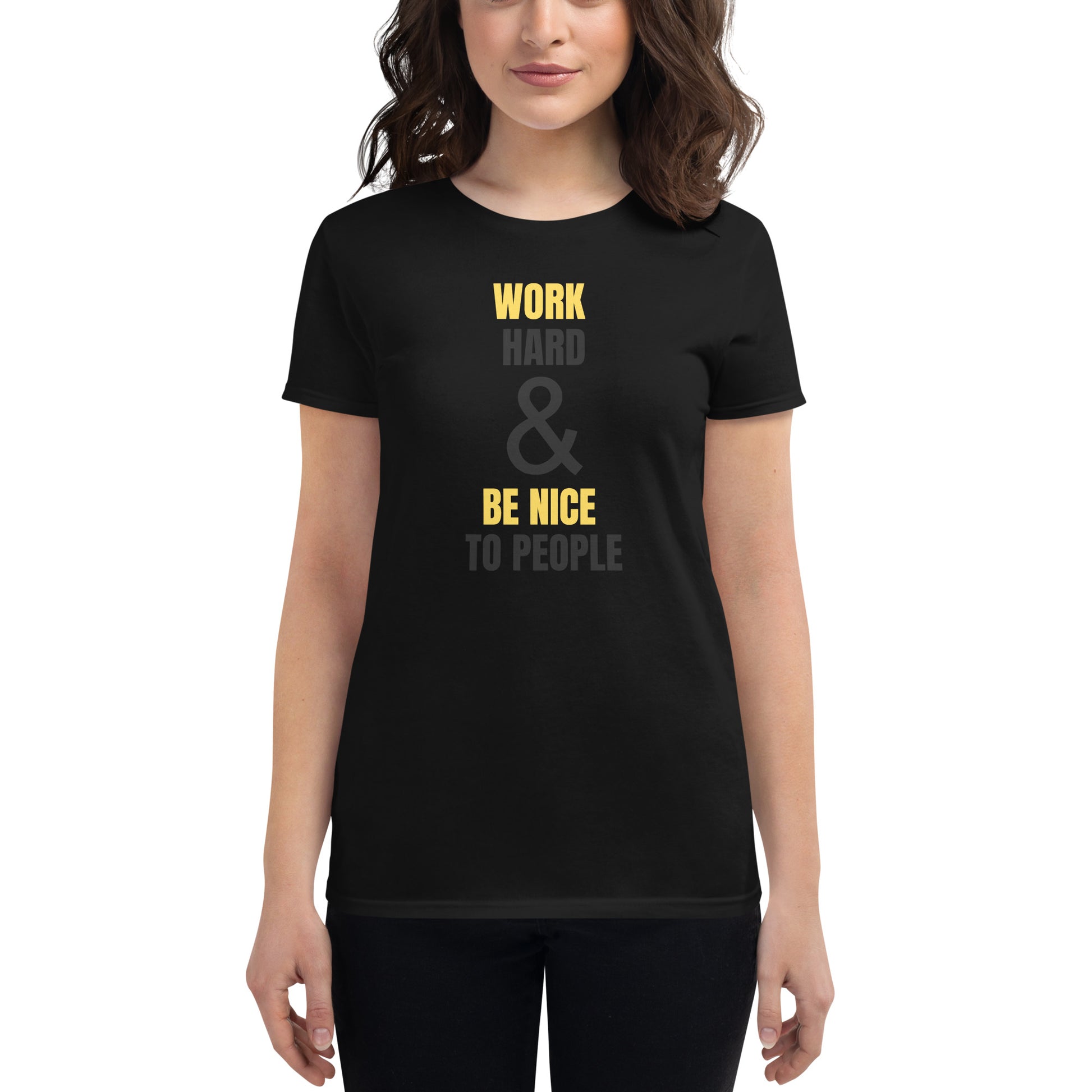 Work Hard and Be Nice Women’s Motivational Black T-Shirt