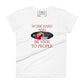 Work Hard and Be Nice to People Women’s Motivational White T-Shirt