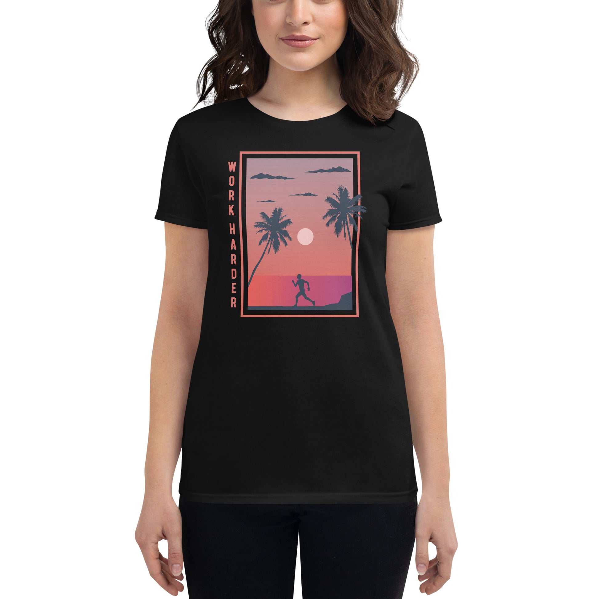 Work Harder III Women’s Motivational Black  T-Shirt