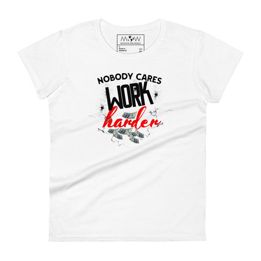 Work Harder Women’s Motivational White T-Shirt