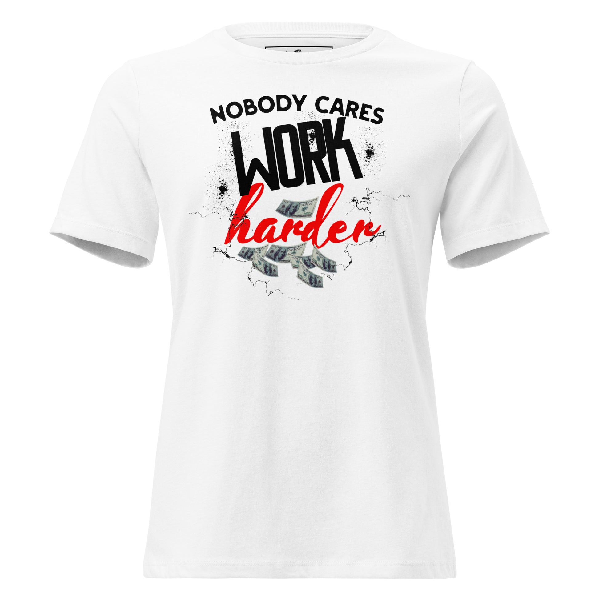 Work Harder White Motivational Women’s T-Shirt