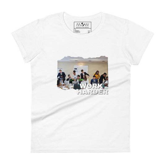 Work Harder Women’s Motivational White T-Shirt