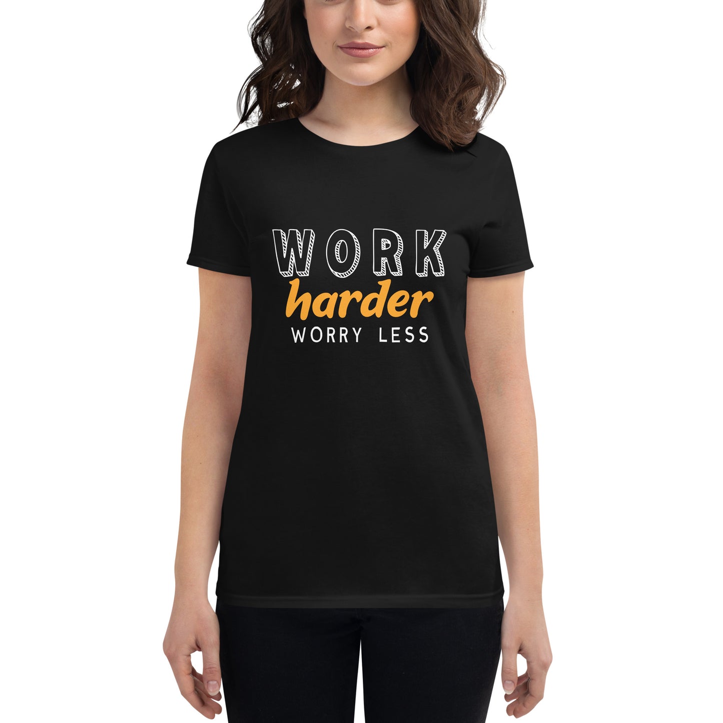Work Harder Worry Less Women’s Motivational Black T-Shirt