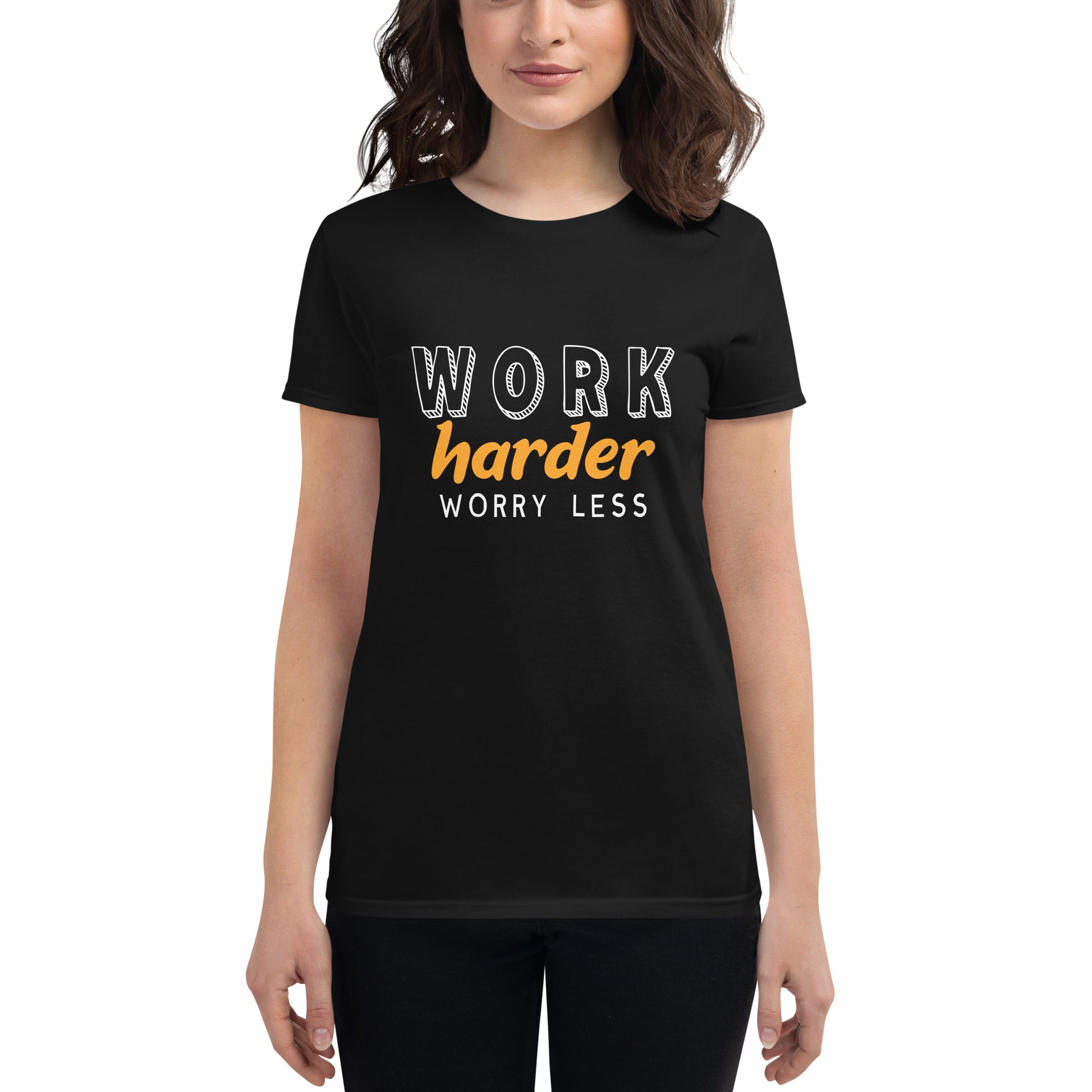 Work Harder Worry Less Women’s Motivational Black T-Shirt