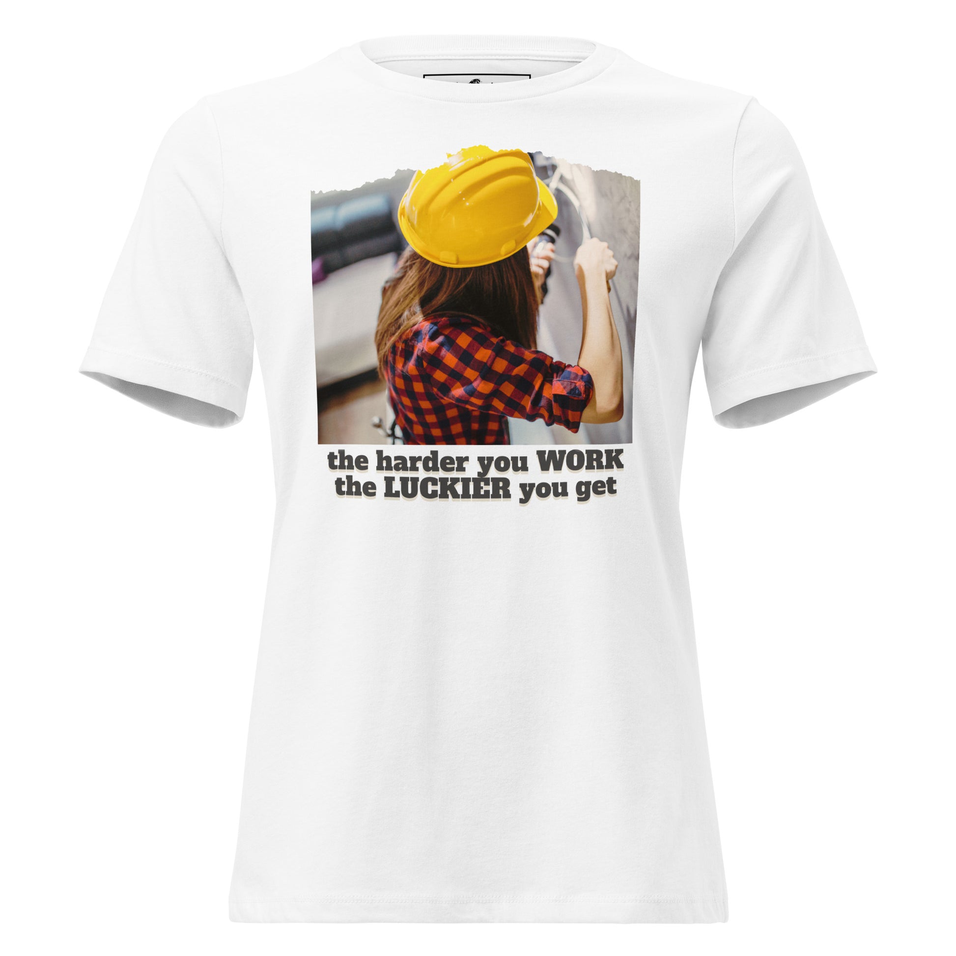 "Work & Luck Builder" White Motivational Women’s T-Shirt