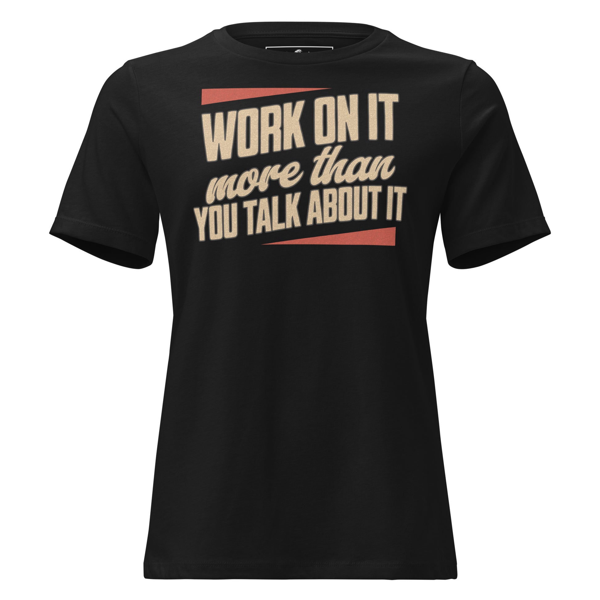 "Work On It"  Black Motivational Women’s T-Shirt