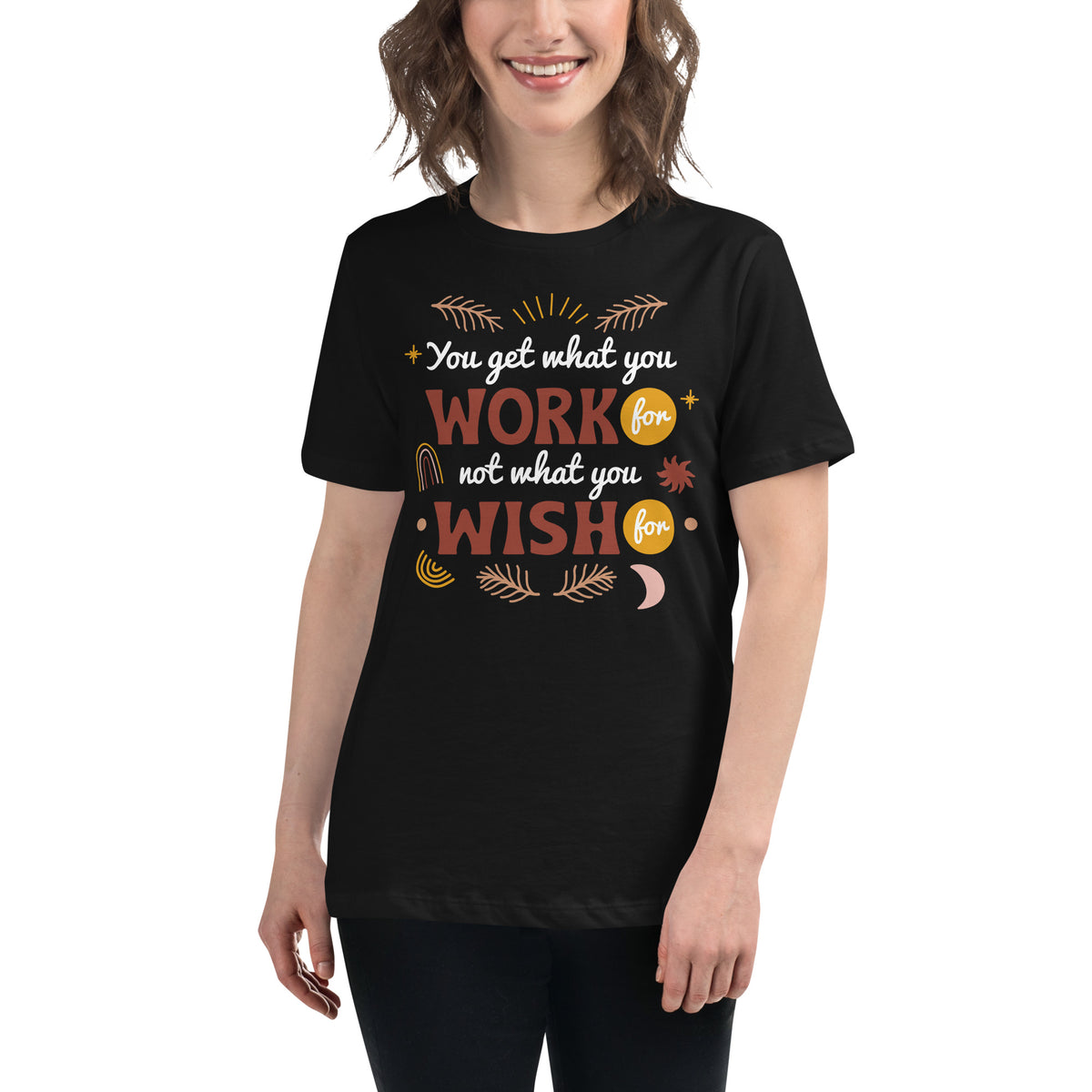 Work for It, Not Wish for It Black Motivational Women’s T-Shirt Lifestyle
