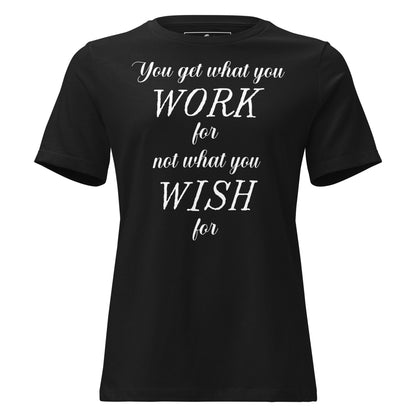 Work for It, Not Wish for It – Grit Script Edition Black Motivational Women’s T-Shirt