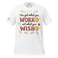 Work for It, Not Wish for It White Motivational Men's T-Shirt