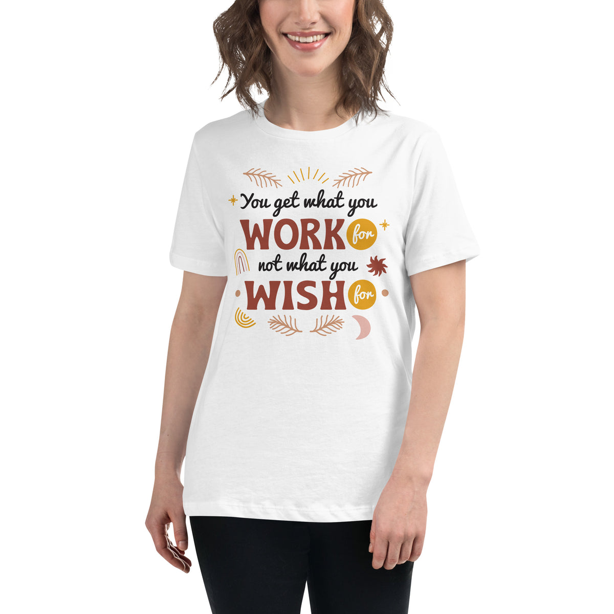 Work for It, Not Wish for It White Motivational Women’s T-Shirt Lifestyle
