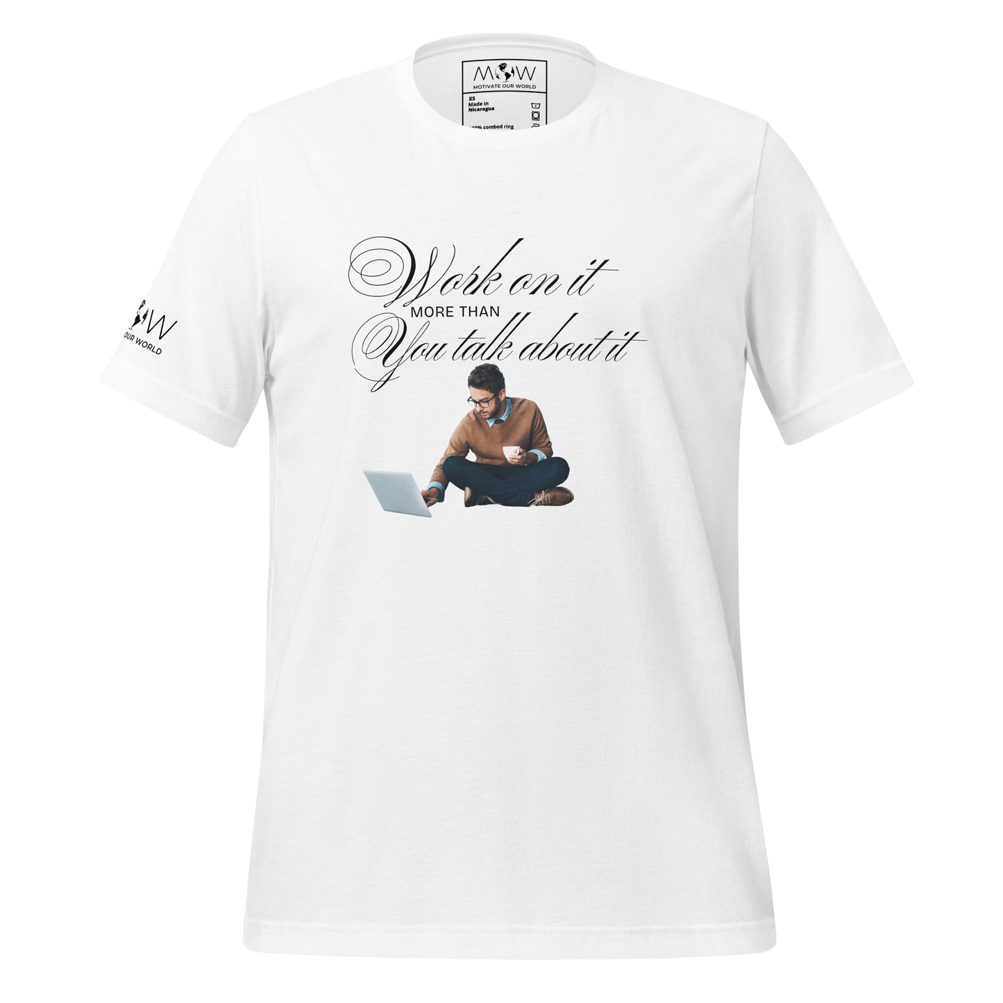 "Work on It More Than You Talk About It" Men’s Motivational White T-Shirt