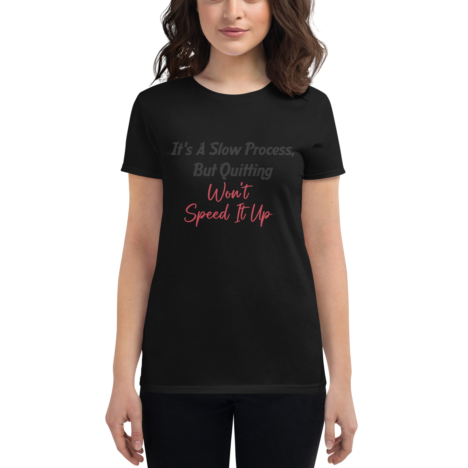 Worrying Won't Speed It Up Women’s Motivational Black T-Shirt