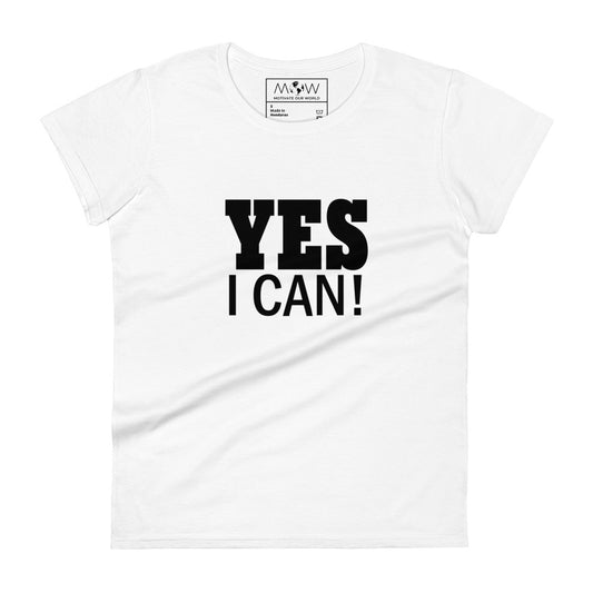 Yes I Can Women’s Motivational White T-Shirt