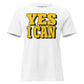 Yes I Can White Motivational Women’s T-Shirt