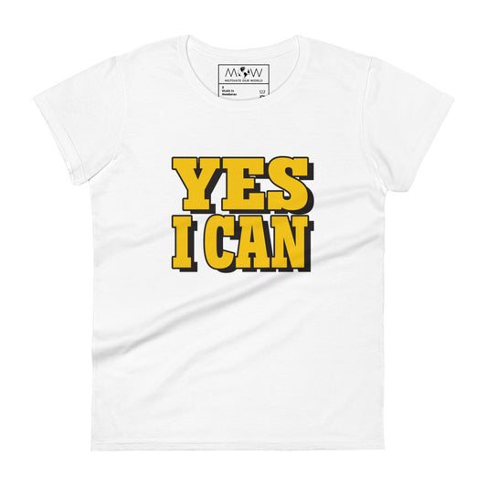 Yes I Can Women’s Motivational White T-Shirt