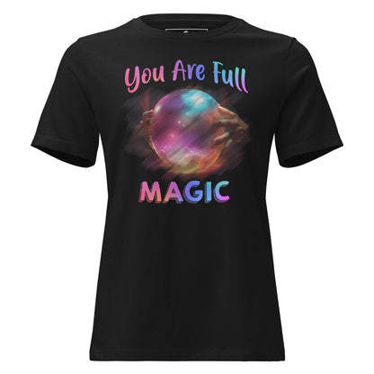 You Are Full of Magic Crystal Ball Black Motivational Women’s T-Shirt