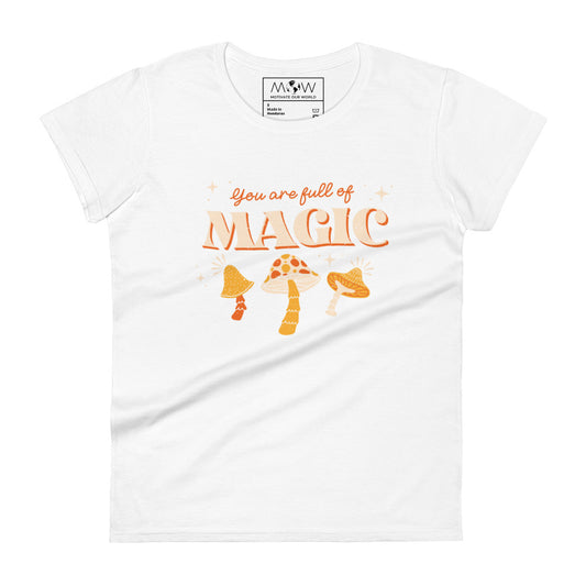 You Are Full of Magic Women’s Motivational White T-Shirt