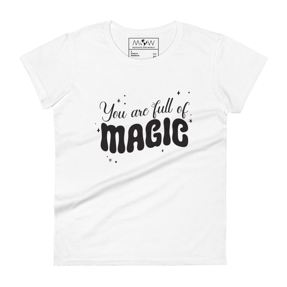 You Are Full of Magic Women’s Motivational White T-Shirt