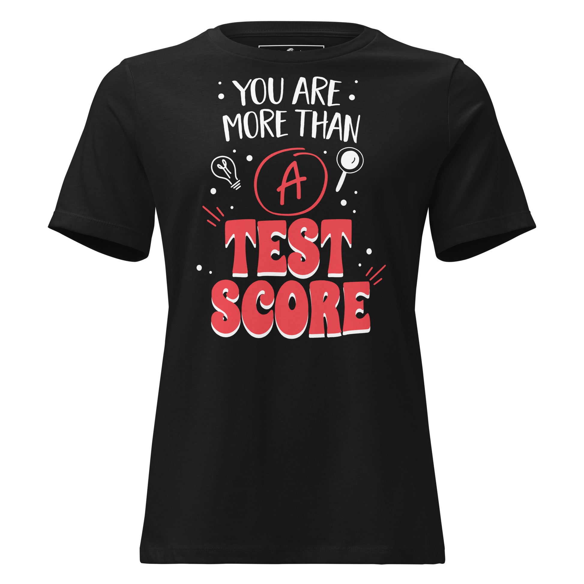 You Are More Than A Test Black Motivational Women’s T-Shirt