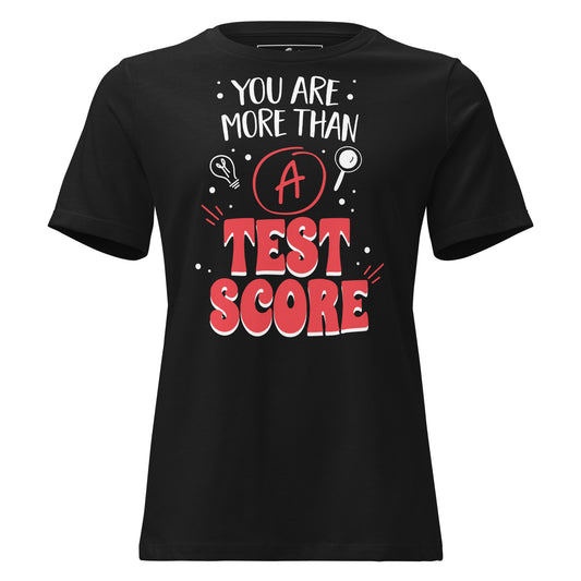 You Are More Than A Test Black Motivational Women’s T-Shirt