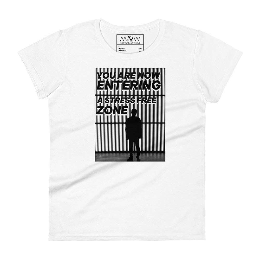 You Are Now Entering a Stress-Free Zone (Modern Silhouette Design) Women’s Motivational White T-Shirt