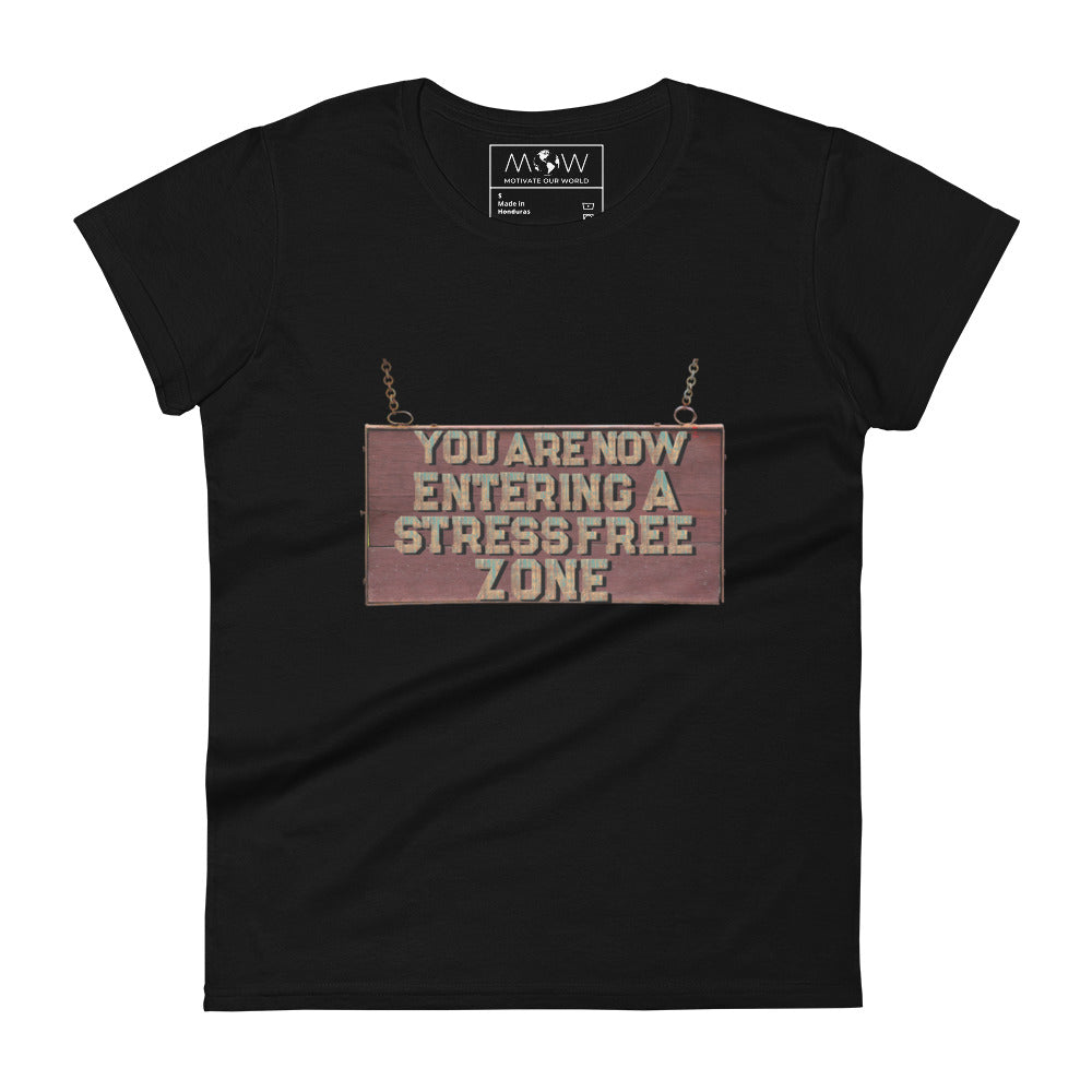You Are Now Entering a Stress-Free Zone (Rustic Sign Design) Women’s Motivational Black T-Shirt