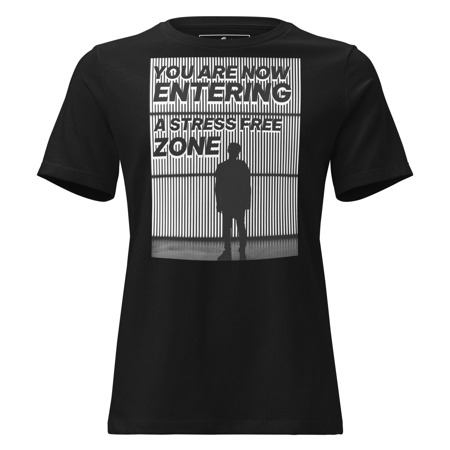 You Are Now Entering a Stress-Free Zone (Silhouette Design) Black Motivational Women’s T-Shirt
