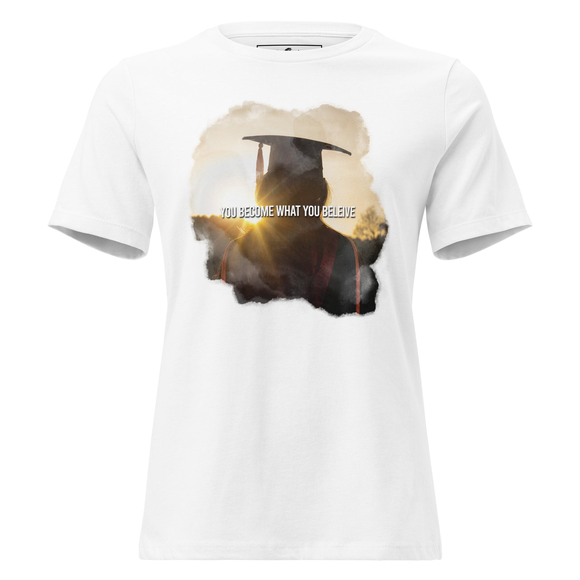 You Become What You Believe Graduate Black Motivational White Motivational Women’s T-Shirt