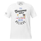 You Become What You Believe Men's Motivational White T-Shirt