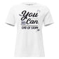 You Can. End Of Story White Motivational Women’s T-Shirt