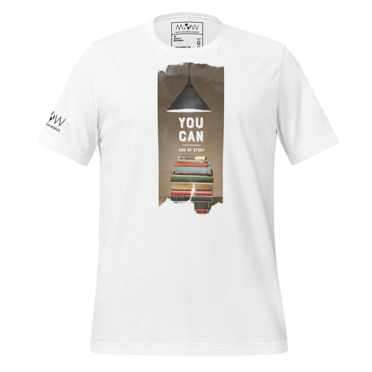 You Can. End of Story. Men's Motivational White T-Shirt