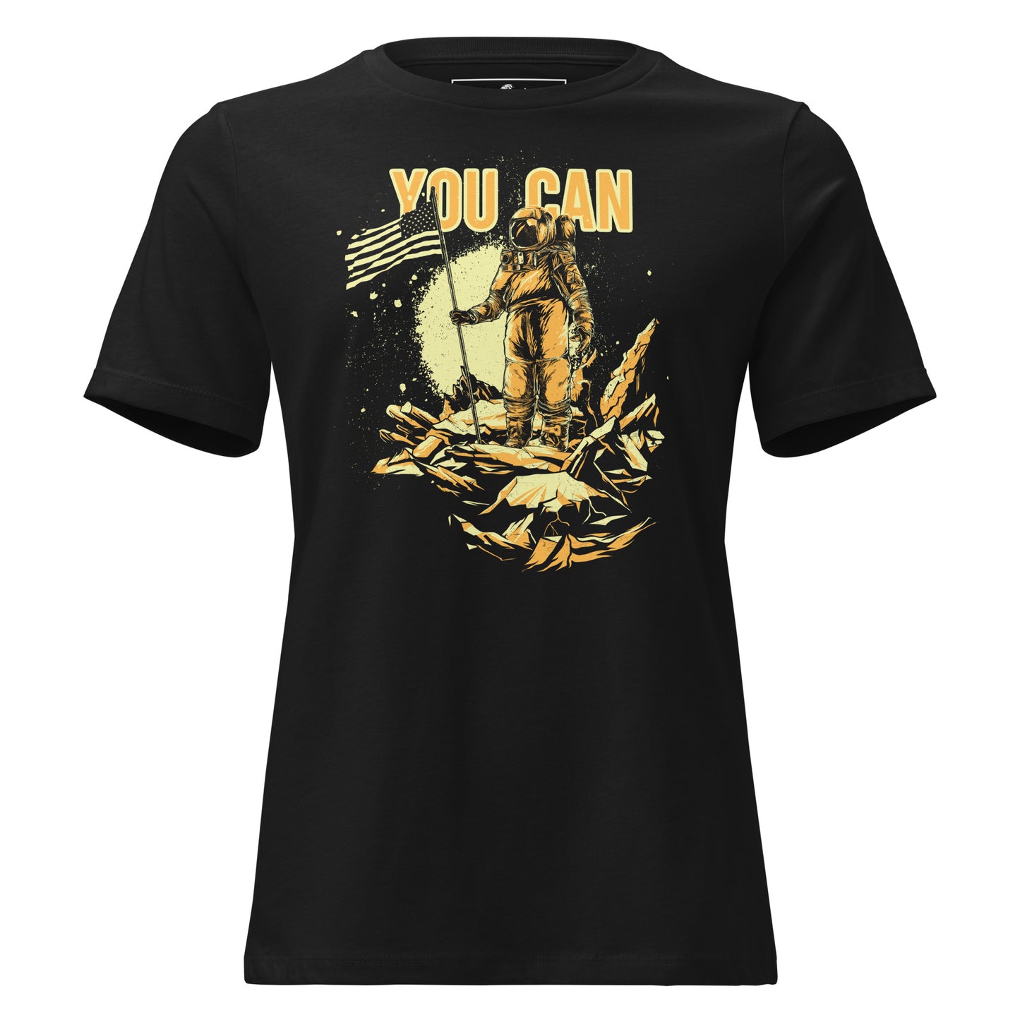 You Can - Astronaut Black Motivational Women’s T-Shirt