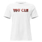You Can - Red Lightning Edition White Motivational Women’s T-Shirt