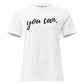 You Can - Script White Motivational Women’s T-Shirt
