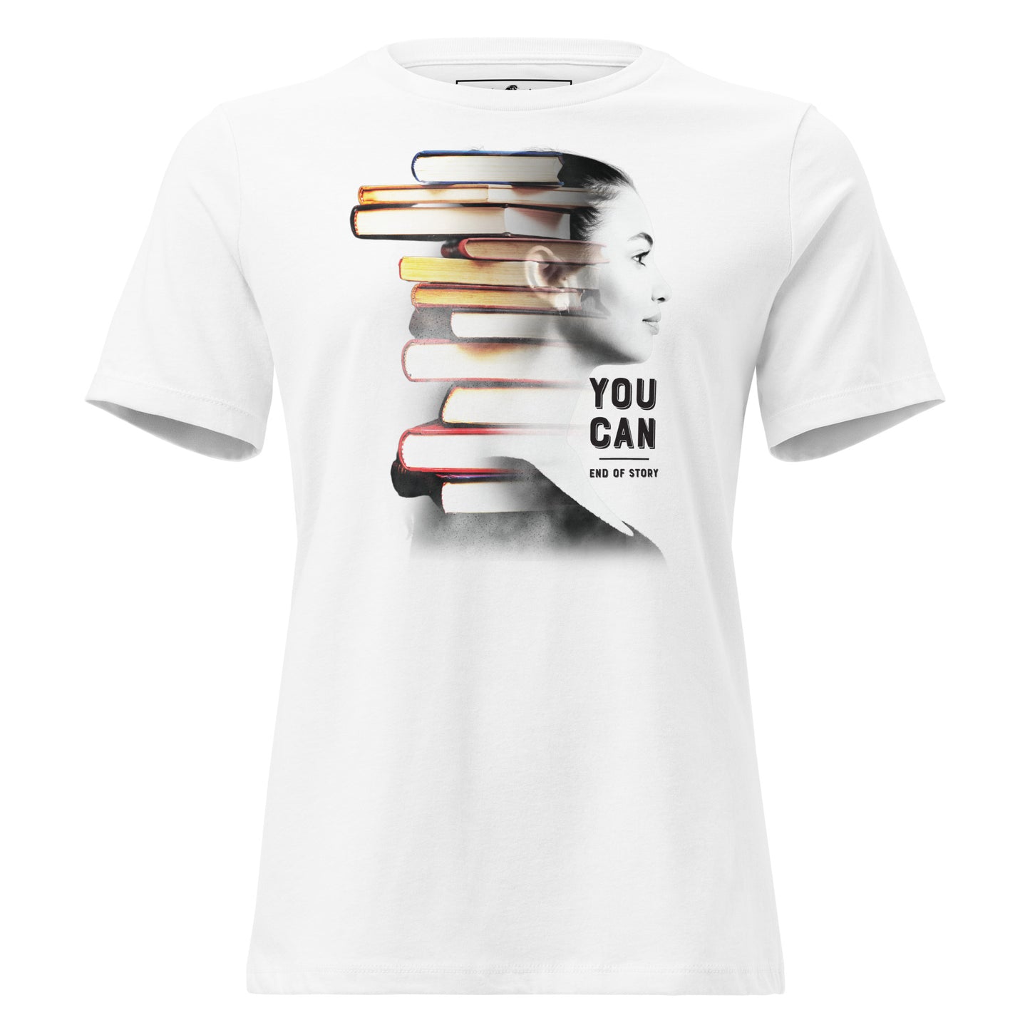 "You Can, End Of Story" Book Stack White Motivational Women’s T-Shirt