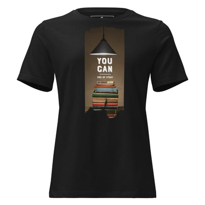 "You Can, End Of Story" Lightbulb Books Black Motivational Women’s T-Shirt
