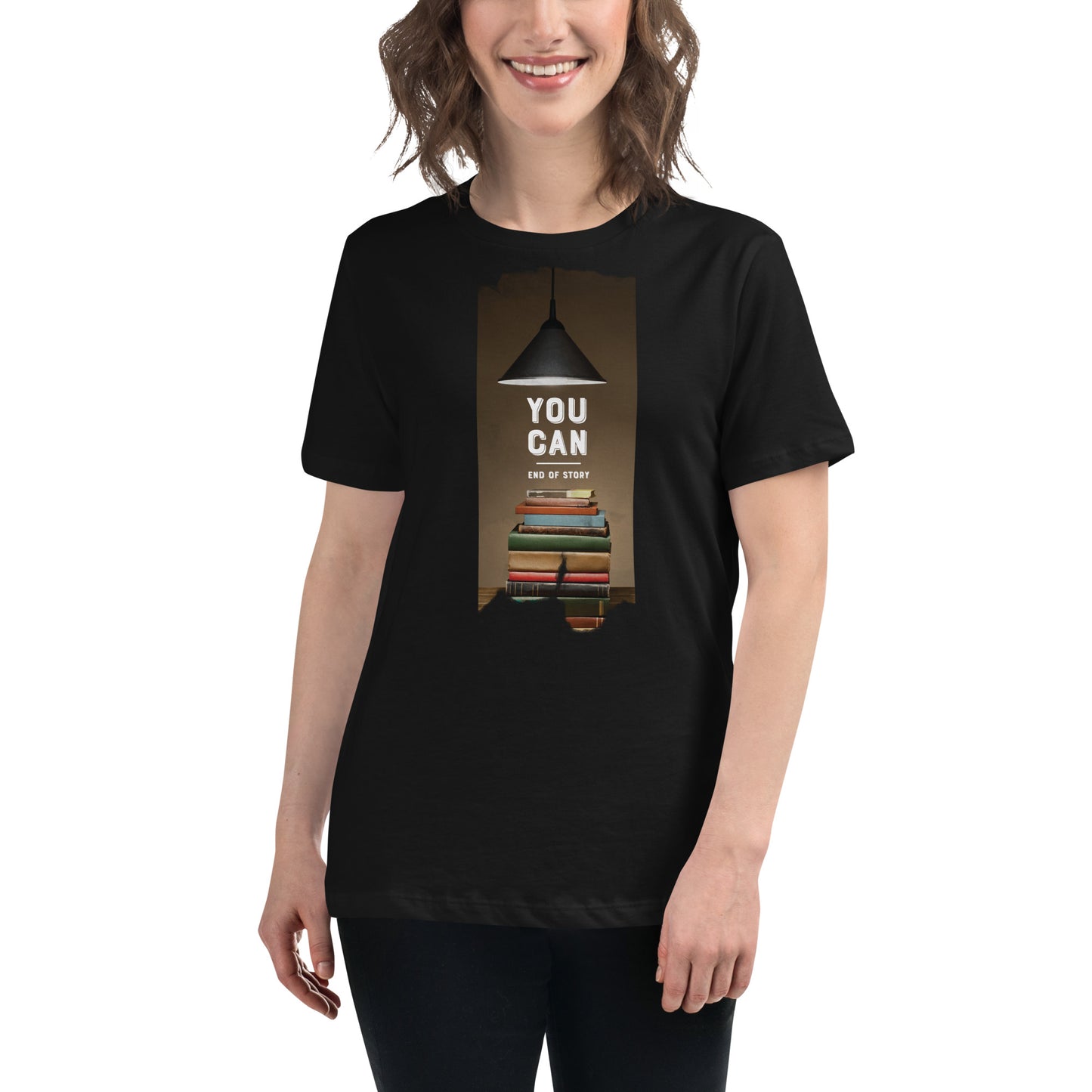 "You Can, End Of Story" Lightbulb Books Black Motivational Women’s T-Shirt Lifestyle